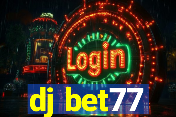 dj bet77