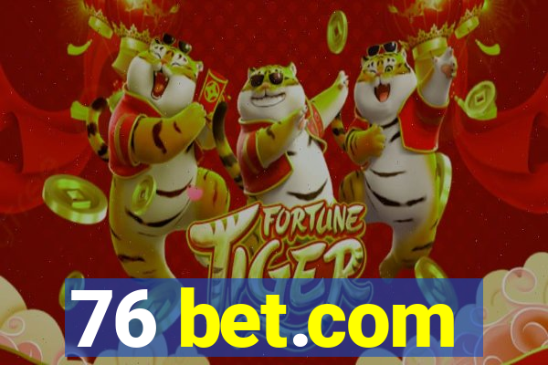 76 bet.com