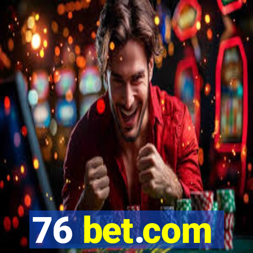 76 bet.com