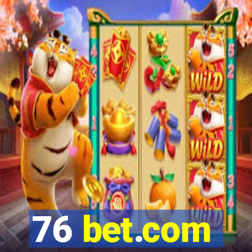 76 bet.com