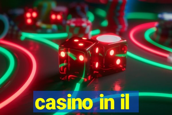 casino in il