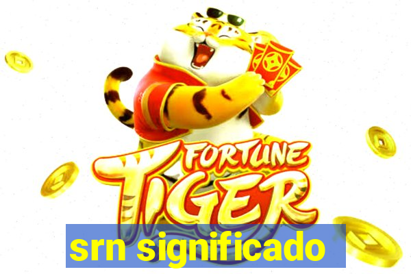 srn significado