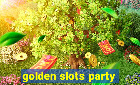 golden slots party