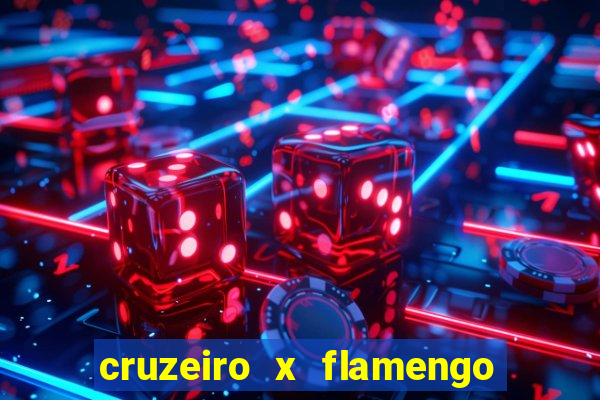 cruzeiro x flamengo ao vivo hd