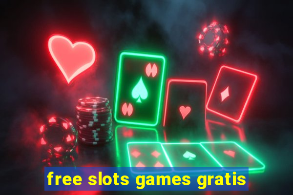 free slots games gratis