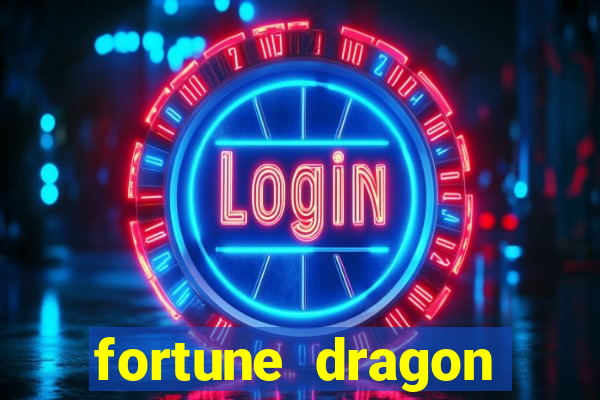 fortune dragon horários pagantes