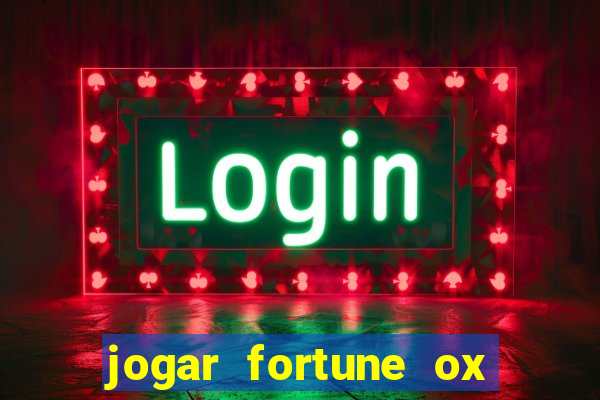 jogar fortune ox modo demo