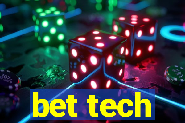 bet tech