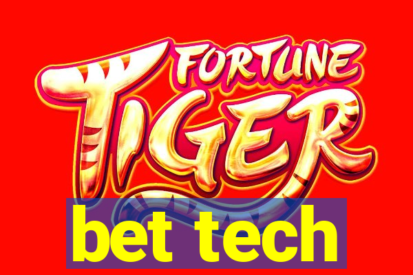 bet tech