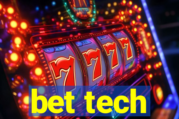 bet tech