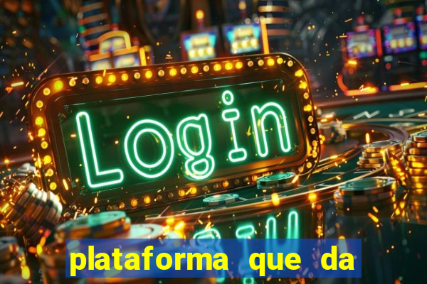 plataforma que da dinheiro para jogar