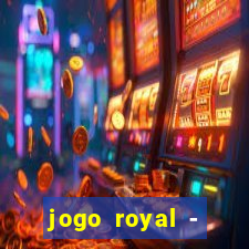 jogo royal - leovegas clube