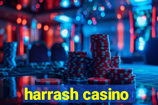 harrash casino