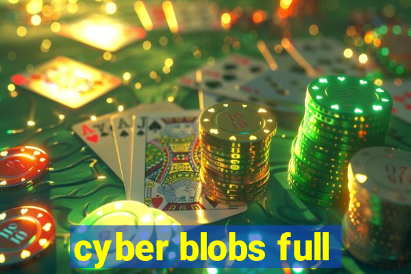 cyber blobs full