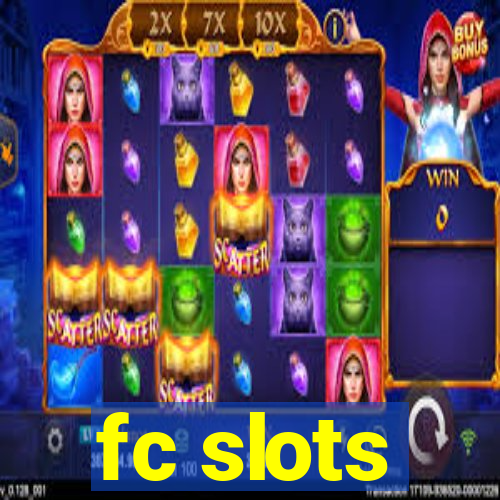 fc slots