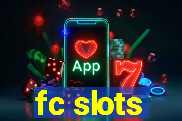 fc slots