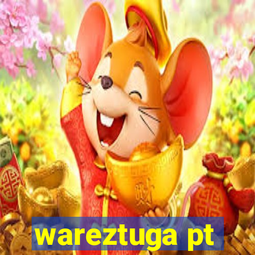 wareztuga pt