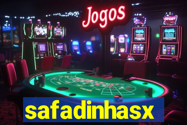 safadinhasx