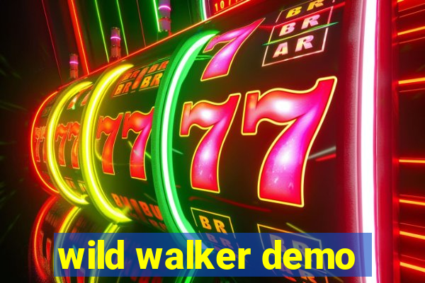 wild walker demo