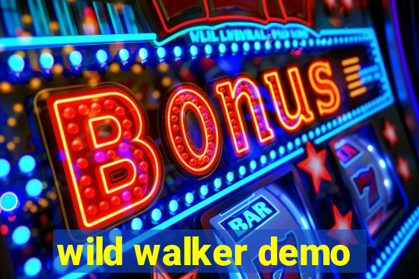 wild walker demo