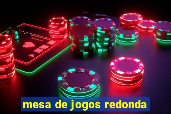 mesa de jogos redonda