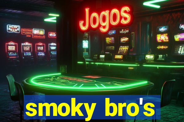 smoky bro's