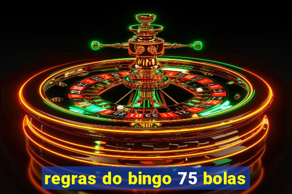 regras do bingo 75 bolas