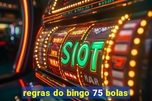 regras do bingo 75 bolas