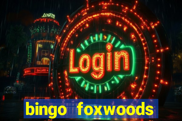 bingo foxwoods january 2018