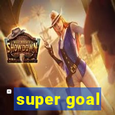 super goal