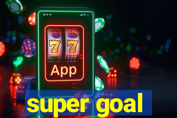 super goal