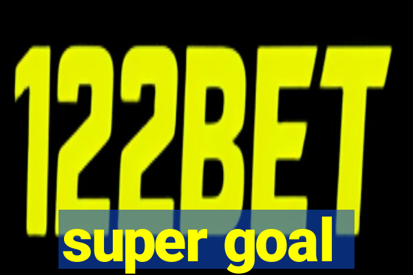 super goal