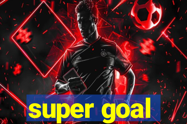 super goal