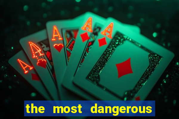 the most dangerous place in america