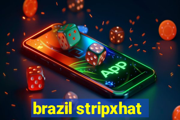 brazil stripxhat