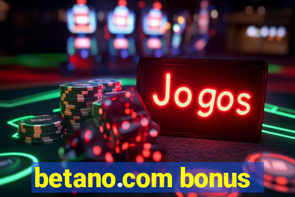 betano.com bonus