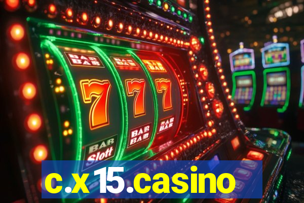 c.x15.casino