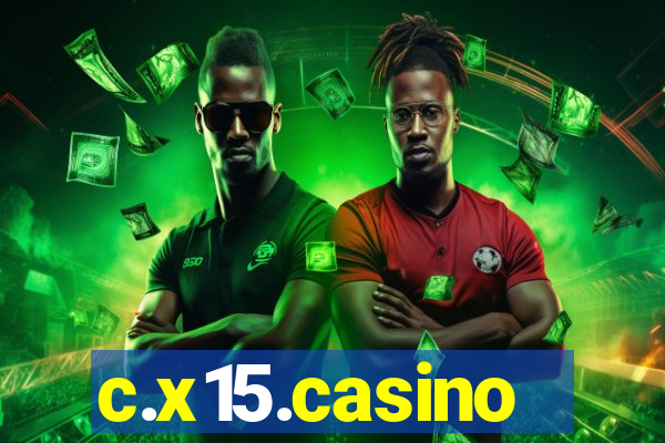 c.x15.casino