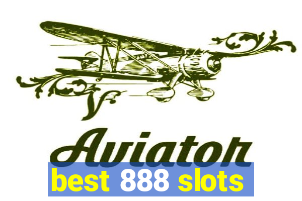 best 888 slots