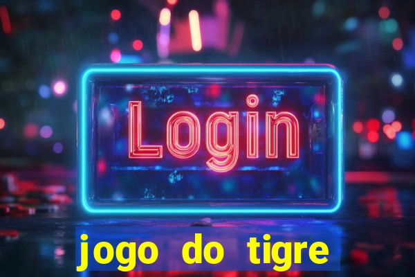 jogo do tigre rodadas grátis