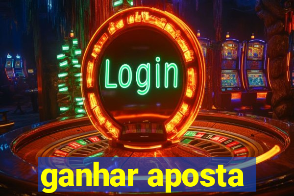 ganhar aposta