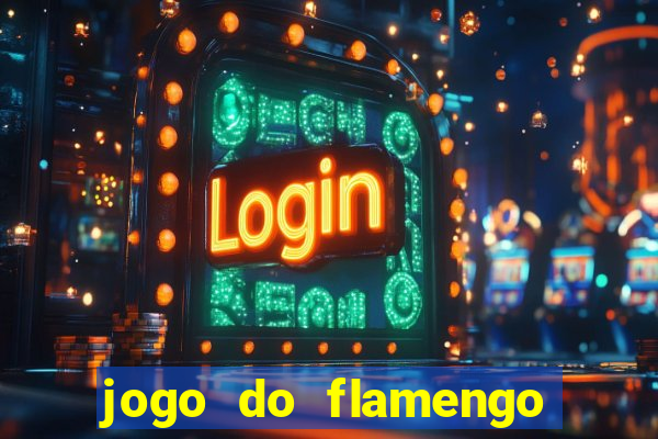 jogo do flamengo hoje passa na globo