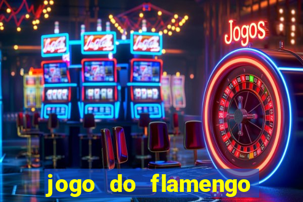 jogo do flamengo hoje passa na globo