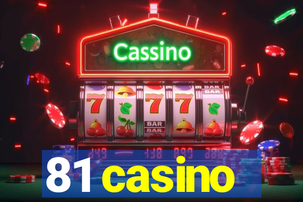 81 casino