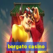 borgato casino