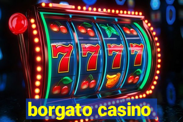 borgato casino