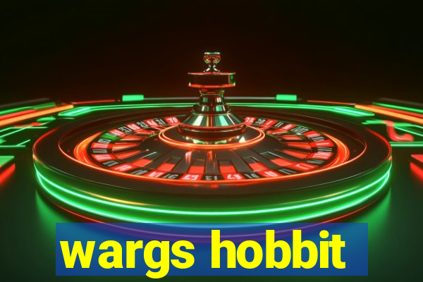 wargs hobbit