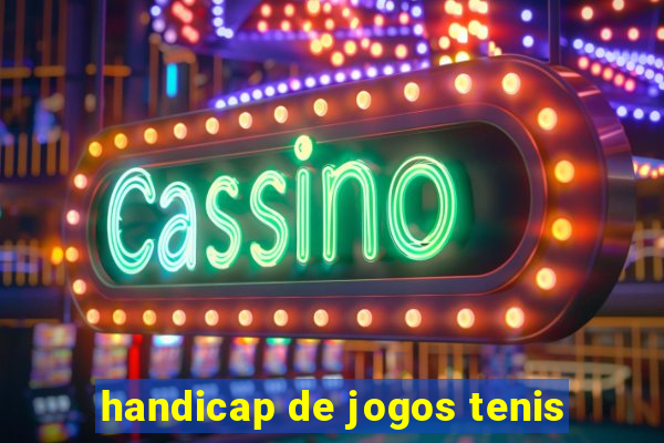 handicap de jogos tenis