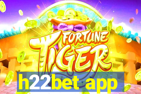 h22bet app