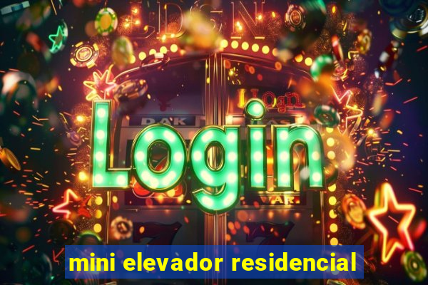 mini elevador residencial